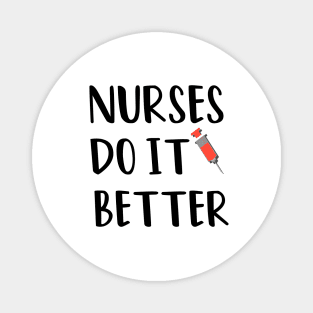 Nurses Do It Better Magnet